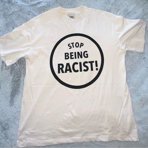 “STOP BEING RACIST” Gallery Department Tee